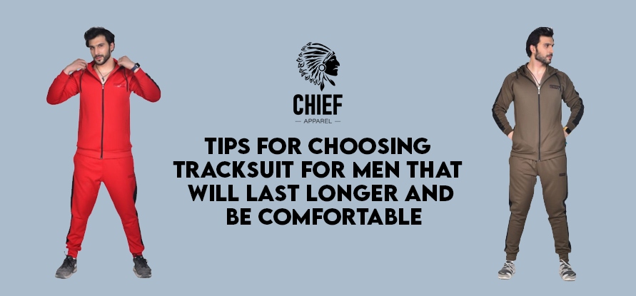 Tips For Choosing Tracksuit for Men That Will Last Longer and Be Comfortable
