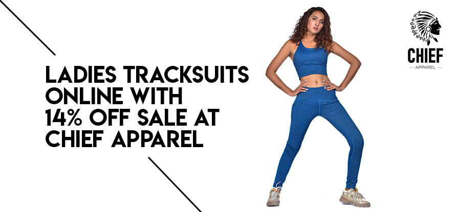 Ladies Tracksuits Online with 14 % Off Sale at Chief Apparel