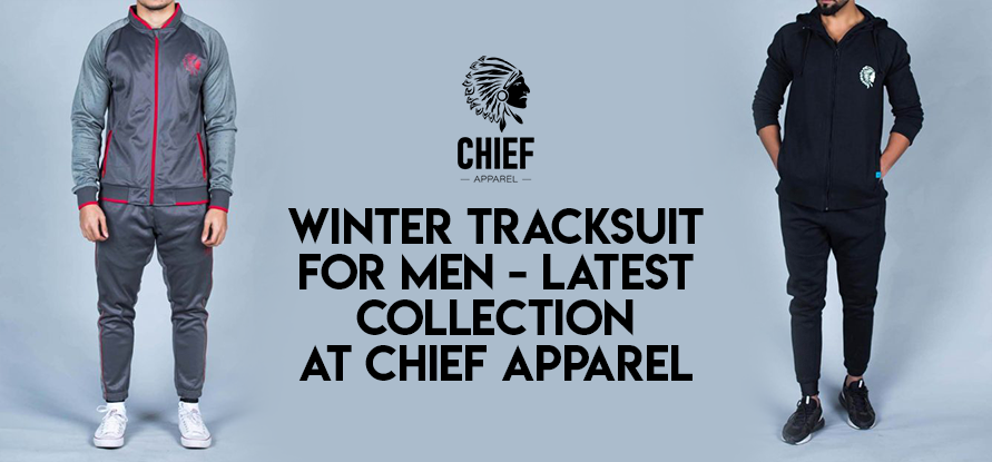 Winter Tracksuit for Men - Latest Collection at Chief Apparel